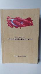 ÜÇÜNCÜ YOL - KÜLTÜR MİLLİYETÇİLİĞİ
