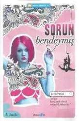 SORUN BENDEYMİŞ
