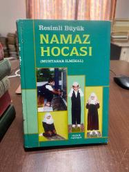 NAMAZ HOCASI  RESİMLİ  BÜYÜK  MUHTASAR İLMİHAL