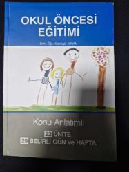 Okul Öncesi Eğitimi ( Okulöncesi Eğitim Anaokullları, Çocuk Eğitimi veren herkes için  başucu kitabı)