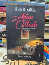 Aşkın Celladı ve Diğer Psikoterapi Öyküleri