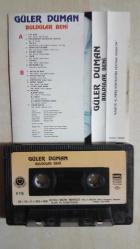 GÜLER DUMAN BULDULAR BENİ KAĞIT BASKI