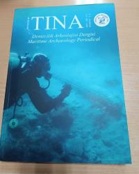 TINA Denizcilik Arkeolojisi Dergisi / Maritime Archaeology Periodical, 2014 -2018, Sayı: 1 - 10 [5 ADET]