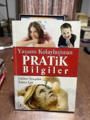 PRATİK YAŞAMI KOLAYLAŞTIRAN PRATİK BİLGİLER