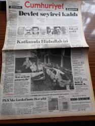 Cumhuriyet Gazetesi - 4 Temmuz 1993 - Sivas Madımak Otelinde Katliam - Hasret Gültekin - Nesimi Çimen - Metin Altıok - Muhlis Akarsu - Behçet Aysan - Madımak Katliamını Yapanları Sivas Belediye Başkanı Temel Karamollaoğlu Yönlendirdi - Aziz Nesin Beni Suçlayan Namussuzdur - Necmettin Erbakan Olaylar Sivas'a Gitmiş Bir Ekibin Halkı Tahrik Etmesinin Sonucudur Dedi - Tansu Çiller Olay Alevi Sünni Çekişmesi Değil Dedi - Sting Ben Bir İngilizim Efes'te Dedi - Halkın Emek Partisinin Sadece Adı Kaldı Yadigar - Başbakan Tansu Çiller Van Yangını İle Sivas Madımak Yangınını Karıştırdı - Nihat Ziyalan Yılmaz Güney'in Tokadı Beni Avustralya'ya Getirdi - Saraybosna Ateş Altında - Uğur Mumcu'nun Son Araştırması Kürt Dosyası Yazı Dizisi - Sivas Katliamında Hizbullah Parmağı- Devlet Madımak Otelinde Katliam Seyirci Kaldı - Başbakan Yardımcısı Erdal İnönü Ve Genelkurmay Başkanı Doğan Güreş Madımak Oteli Önünde İnceleme Yaptı - Deniz Baykal Hükümet Üzerine Düşeni Yapmadı Dedi - Pir Sultan Abdal