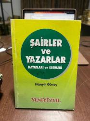 ŞAİRLER VE YAZARLAR HAYATLARI VE ESERLERİ