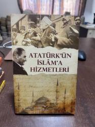 Atatürk'ün İslam'a Hizmetleri