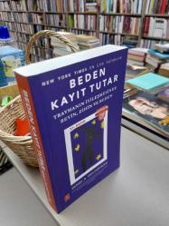 Beden Kayıt Tutar-Travmanın İyileşmesinde Beyin, Zihin Ve Beden