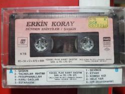 ERKİN KORAY DÜNDEN ESİNTİLER 1 ŞAŞKIN KASET