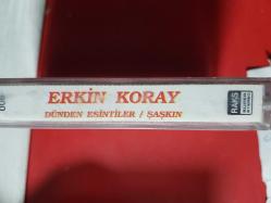 ERKİN KORAY DÜNDEN ESİNTİLER 1 ŞAŞKIN KASET