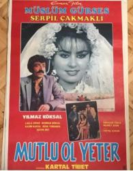 Mutlu Ol Yeter Film 1982 Orjinal Afişi - Müslüm Gürses - Serpil Çakmaklı - Yılmaz Köksal