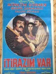 İTİRAZIM VAR FİLMİN ORJİNAL AFİŞİ 1981 - MÜSLÜM GÜRSES, SERPİL ÇAKMAKLI, YALÇIN GÜLHAN