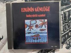 Ezginin günlüğü bahçedeki sandal 1995 ilk baski cd