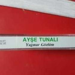 AYŞE TUNALI YAĞMUR GÖZLÜM KASET