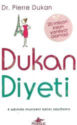 Dukan Diyeti / 4 adımda mucizevi kalıcı zayıflama