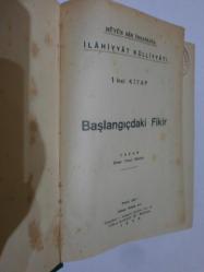 İlahiyyat Külliyatı 1-7. Kitaplar ve 16. Kitap - Toplam 8 Kitap / Başlangıçdaki Fikir - Allah Mefhumu - Din ve Safhaları - Din ve Esasları - Din ve Telakkileri - Din ve Hikmetleri - Din ve İlmihal Esasları - Münacat Dördüncü Kısım Çocuk Duaları ve İlahileri Manzum