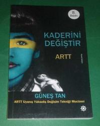 KADERİNİ DEĞİŞTİR / ARTT UYANIŞ YÜKSELİŞ DEĞİŞİM TEKNİĞİ MUCİZESİ