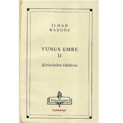 Dünya Klasikleri - Yunus Emre 2 - Şiirlerinden Güldeste - İlhan Başgöz