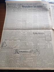 Vatan Gazetesi - 16 Haziran 1949 - Karşılıklı Şikayetlerin Bilançosu 3  Yazan Ahmet Emin Yalman Köşe Yazısı - Demokratik Parti Umumi Kongresi Arifesinde Kongrenin Havasını Bozmak İçin Sarfedilen Gayretler - Tango Bestekarlarından İrfan Kipman Dünya Turuna Çıkıyor - Elazığ'daki Feci Yangın Yüzden Fazla Dükkan Kül Haline Geldi - Pakistan'ın İlk Elçisi Mian Beşir Ahmet Dün Geldi - Türkiye Sanayii Nasıl Gelişebilir - Osmanoğulları Yazan Feridun Fazıl Tülbentçi Yazı Dizisi - Marshall Planı Ve Türk Köylüsü Yazan Richard D. Robinson - Müstehcen Aşk Gazetesi Hasan Matbaacılar Hakkında Da Takibata Başlandı - İstanbul Radyosu Yarın Saat 9'dan İtibaren 24 Saat Neşriyat Yapacak - Bir Öğretmen Grubu Bugün İmralı'ya Gidiyor - Pakistan'da Bombalanan Asiler - Moskova'da Düğün Hazırlığı - Stalin'in Oğlu Molotov'un Kızıyla Evleniyor - Papa'ya Hakaret Eden Esmer Güzeli Laura Dias Muhakeme Edilecek - Bugünkü İsrail Yazan Sinan Korle Yazı Dizisi - Ecnebi Gözüyle Türk İş Adamı Yazan Süreyya Ağaoğlu