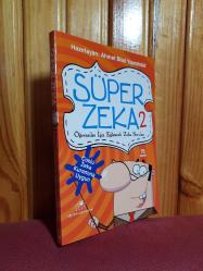 Süper Zeka 2 - Öğrenciler İçin Eğlenceli Zeka Soruları (Çoklu Zeka Kuramına Uygun)
