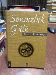 SONSUZLUK GÜLÜ (İmzalı)