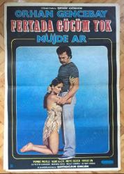 FERYADA GÜCÜM YOK FİLM AFİŞİ / ORHAN GENCEBAY - MÜJDE AR