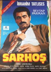 SARHOŞ FİLM AFİŞİ 1986 [ YÖNETMEN: İBRAHİM TATLISES / SEVTAP PARMAN - MİNE ÇAYIROĞLU / MÜZİK: CAHİT BERKAY / VARLIK FİLM ]