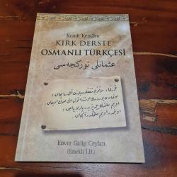 Kendi Kendine Kırk Derste Osmanlı Türkçesi