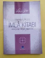OSMANLI TÜRKÇESİ İMLÂ KİTABI ARAPÇA VE FARSÇA UNSURLAR