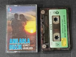 ŞEVKET UĞURLUER * ANILARLA MÜZİK * KASET