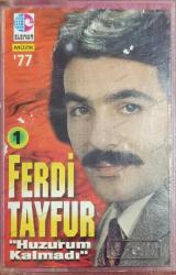 FERDİ TAYFUR 77 HUZURUM KALMADI