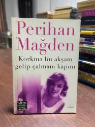 KORKMA BU AKŞAM GELİP ÇALMAM KAPINI