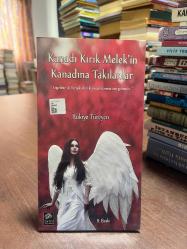 KANADI KIRIK MELEK'İN KANADINA TAKILANLAR