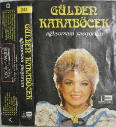 GÜLDEN KARABÖCEK AĞLIYORSAM YAŞIYORUM