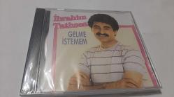 İBRAHİM TATLISES GELME İSTEMEM CD   JELATİNLİ