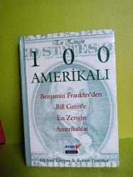 EN ZENGİN 100 AMERİKALI(BENLAMİN FRANKLİN'DEN BİLL GATES'E EN ZENGİN AMERİKALI) 2.EL