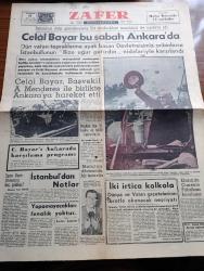 Zafer Gazetesi - 11 Mart 1954 - Sayın Bayar Anavatana Hoş Geldiniz Yazan Mümtaz Faik Fenik Köşe Yazısı - Celal Bayar Bu Sabah Ankara'da - İstanbul Dün Görülmemiş Bir Muhabbet Tezahürü İle Ayakta İdi - Amerika'dan Dönen Celal Bayar Başvekil Adnan Menderes ile Birlikte Ankara'ya Hareket Etti - Malatya Davasında Bir Tecavüz Sanık Hüseyin Üzmez Fotoğraf - Elazığ'da Çimento Fabrikası Kuruluyor - Yapamayacakları Fenalık Yoktur Yazan Burhan Apaydın - Halkın Sevgilisi Yazan Orhan Seyfi Orhon - Bahar Gözlüm Kadın Yazan Münir Mueyyet Bekman Yazı Dizisi - İspanyol Milli Futbol Takımı Geliyor - Paddy Demirci Hafif Siklet Şampiyonu - İki İrtica Kolkola - 50 Yaşını Dolduran Marlene Dietrich Bunda Haksız Mı - Güven Otobüsleri - Amerika'dan Gelen Reisicumhur Celal Bayar'ı Karşılama Töreninden Fotoğraflar