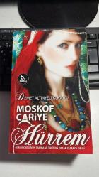 MOSKOF CARİYE HÜRREM OSMANOĞLU'NUN TACINA VE TAHTINA ORTAK OLMAYA GELDİ - FIRTINA GİBİ GEÇEN BIÇAK GİBİ KESEN BİR HAYATIN MÜTHİŞ ÖYKÜSÜ - DEMET ALTINYELEKLİOĞLU - ARTEMİS YAYINLARI 5. BASKI 2009