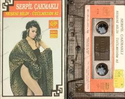 SERPİL ÇAKMAKLI NEŞESİ BİLİR ÜZÜLMEDİM Kİ