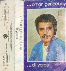 ORHAN GENCEBAY DİL YARASI