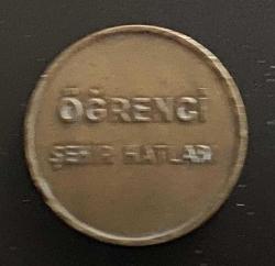 ŞEHİR HATLARI İŞLETMESİ DENIZCİLİK BANKASI T.A.O. VAPUR JETONU ÖĞRENCİ
