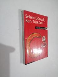 SELAM DÜNYALI, BEN TÜRKÜM! VEDAT ÖZDEMİROĞLU