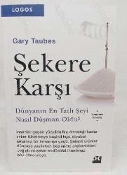 Şekere Karşı / Dünyanın En Tatlı Şeyi Nasıl Düşman Oldu