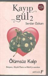 Kayıp Gül - 2 / Ölümsüz Kalp