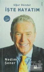 Uğur Dündar İşte Hayatım