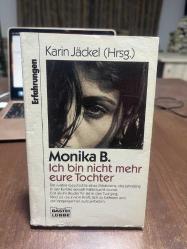 Monika B. Ich Bin Nicht Mehr Eure Tochter