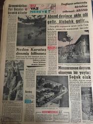 YENİ SABAH GAZETESİ 28 TEMMUZ 1963 YIL :26 SAYI :8754-Tito-Yugoslavya’da deprem-Üsküp de ölü sayısı 10.000 i buluyor --Hastalar kendilerini pencereden attılar --Erzurum Tıp Fakültesi 1965 de Talebe Alacak ---Üsküp ilinin yüzde 85 i harap oldu --Bedava  yaz tatilini kazanan talihliler neler  anlattılar ---Konya  acele biçer döver  talep etti ---Ward  ,Keeler ve Mandy 'yi dün yalancılıkla itham etti --Hürriyet aşığı  Hasbi bey :Siyavuşgil --Nasır ,Irak Baas Partisini İtham Etti --Oğlunu ve gelinini av tüfeğiyle vurdu ---Fenerbahçe yeni sezonu bugün açıyor ---Yeni Kart Yönetmeliği Büyük İhtilaf Yarattı ---Beşiktaş ,Mevsimin ikinci antrenmanını dün  yaptı --Aband deyince akla göl gelir ,Alabalık gelir --Göremenin harikası :Peri Bacakları ve  Karanlık Kiliseler ---Manzarasına doyum olmayan bir yayla :Soğuk oluk---Spor anketimizde birinci olan mahalli takım ve oyuncular ---28 Yaşında 3 altın madalya sahibi --