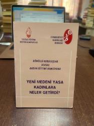 YENİ MEDENİ YASA KADINLARA NELER GETİRDİ ? / GÖNÜLLÜ KURULUŞLAR ULUSAL KADIN EĞİTİMİ KOMİSYONU 