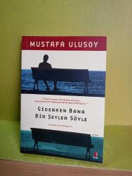 GİDERKEN BANA BİR ŞEYLER SÖYLE - İNSANIN TEMEL ACILARI ÜÇLEMESİ 2 (2.EL)