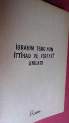 İbrahim Temo'nun İttihad ve Terakki Anıları (İttihad ve Terakki Cemiyeti'nin Kurucusu ve 1/1 no'lu Üyesi)